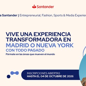 Convocatoria Beca Santander – Entrepreneurial, Fashion, Sports & Media Experience – MAD + NY 2027